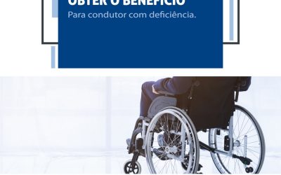 Etapas para Obter o Benefício para Condutor com Deficiência